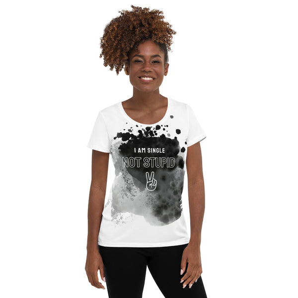 Single not dumb All-Over Print Women's Athletic T-shirt